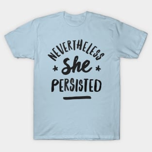 Nevertheless, She Persisted T-Shirt